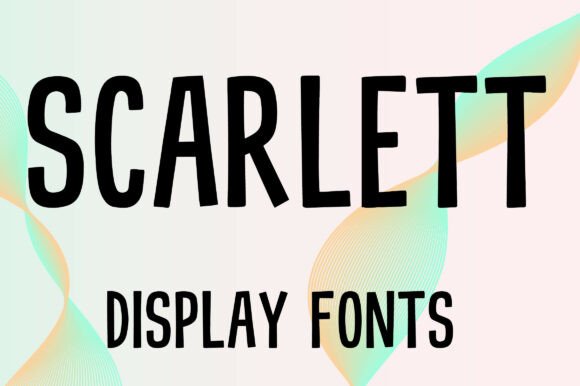Designing with Scarlett: A Modern Display Typeface