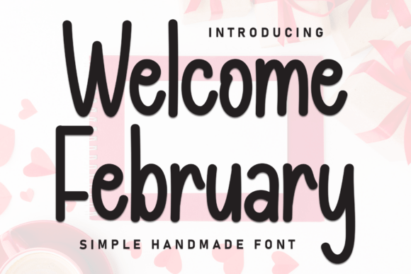 Welcome February: A Font That Feels Like a Warm Handwritten Note